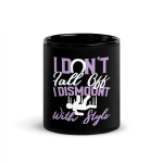 I Dont Fall Off I Dismount With Style Coffee Mug