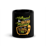 Hollywood Is Dating Marriage Is Reality TV Coffee Mug