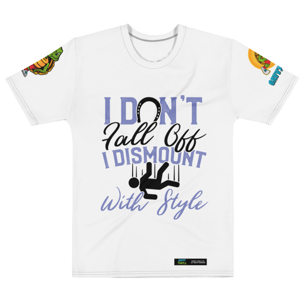 I Dont Fall Off I Dismount With Style