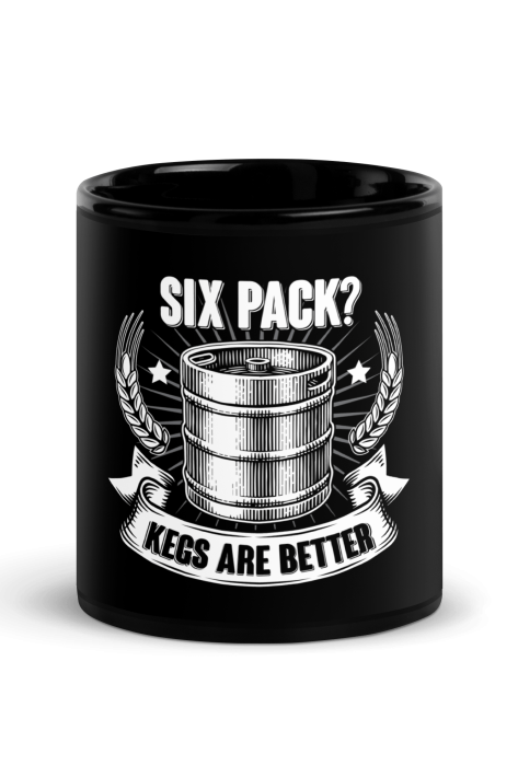 Six Pack Kegs Are Better Coffee Mug