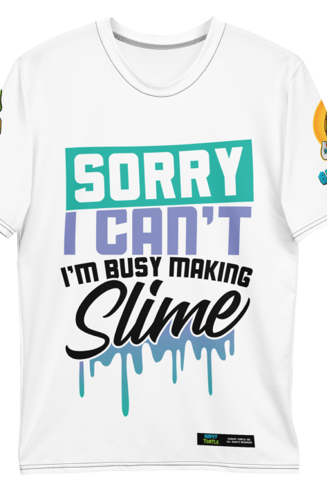 Sorry I Cant Im Busy Making Slime