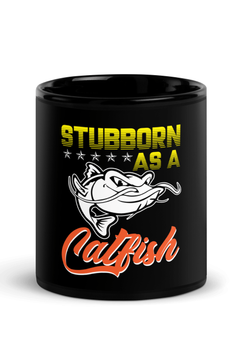 Stubborn As A Catfish Coffee Mug