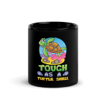 Tough As A Turtle Shell Coffee Mug