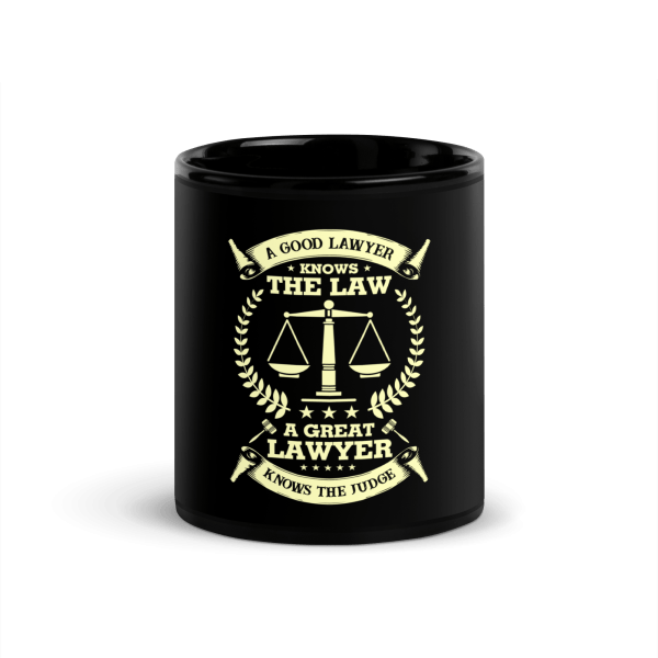 A Good Lawyer Knows The Law A Great Lawyer Knows The Judge