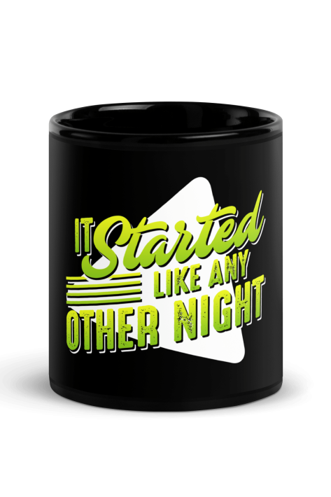 It Started Like Any Other Night Coffee Mug