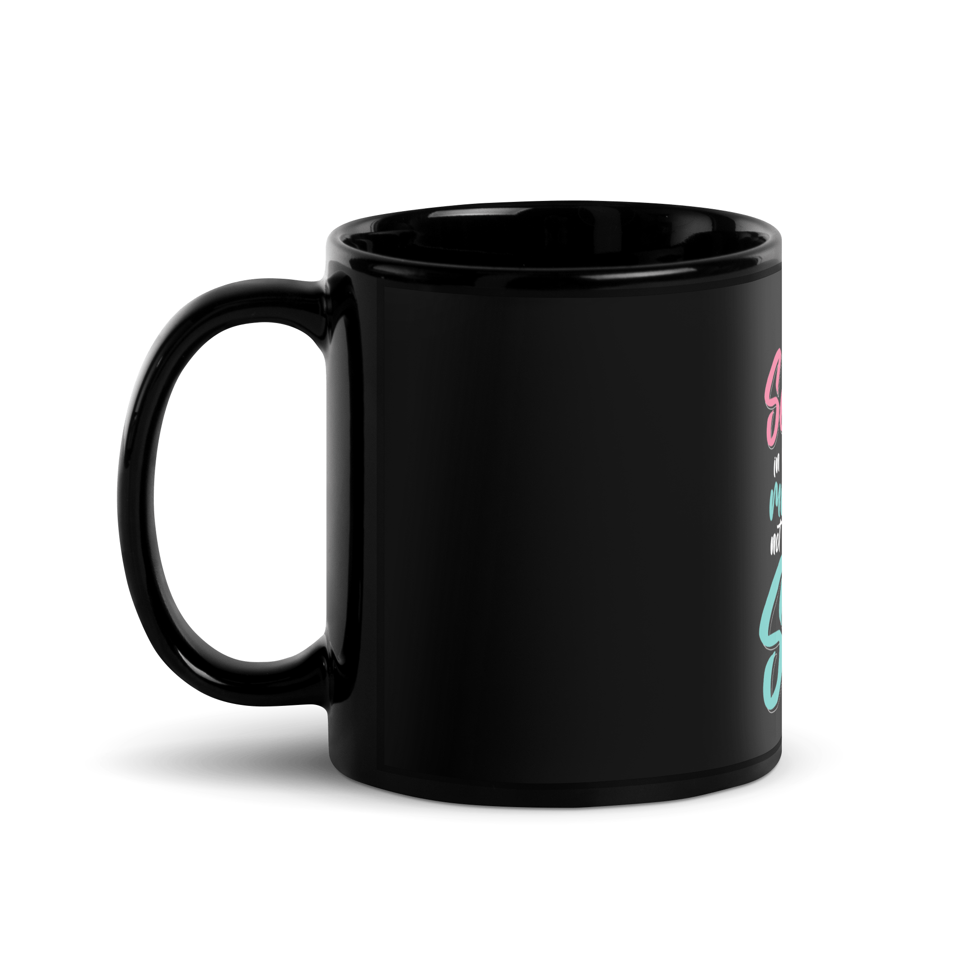 Sexy In My Mind Not My Waist Size Coffee Mug