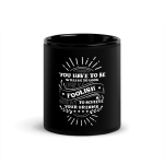 You Have To Be Willing To Look Foolish To Achieve Your Dreams Coffee Mug